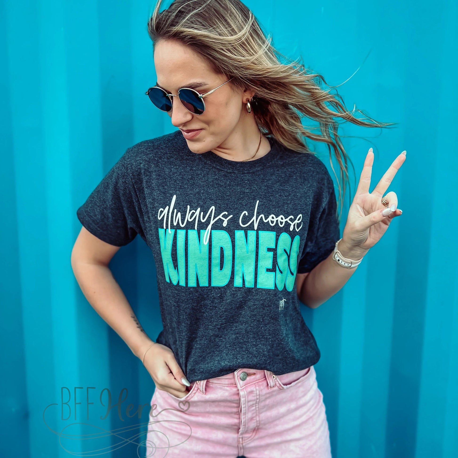 Always Choose Kindness T-Shirt - BFF Here