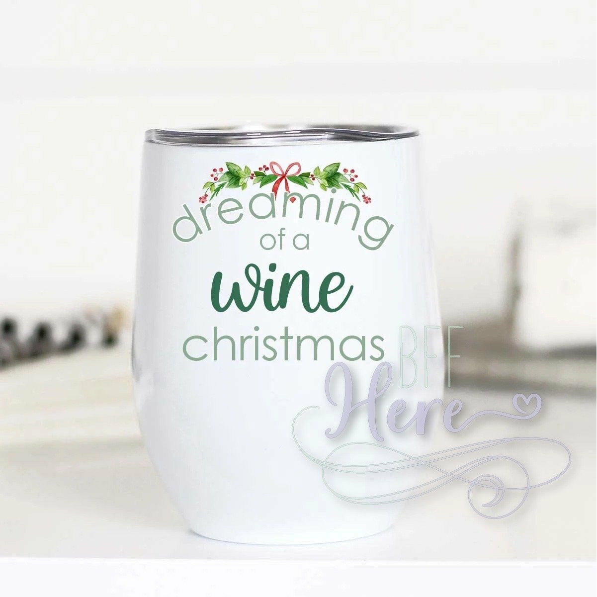 Dreaming of a Wine Christmas Wine Cup - BFF Here