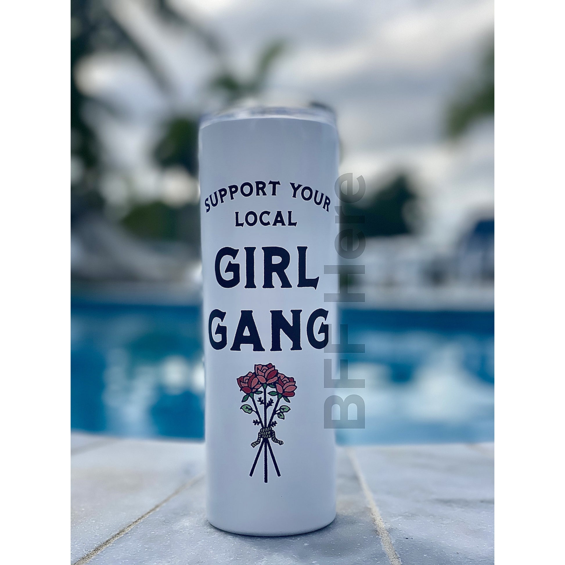 Support Your Local Girl Gang Tall Travel Cup - BFF Here