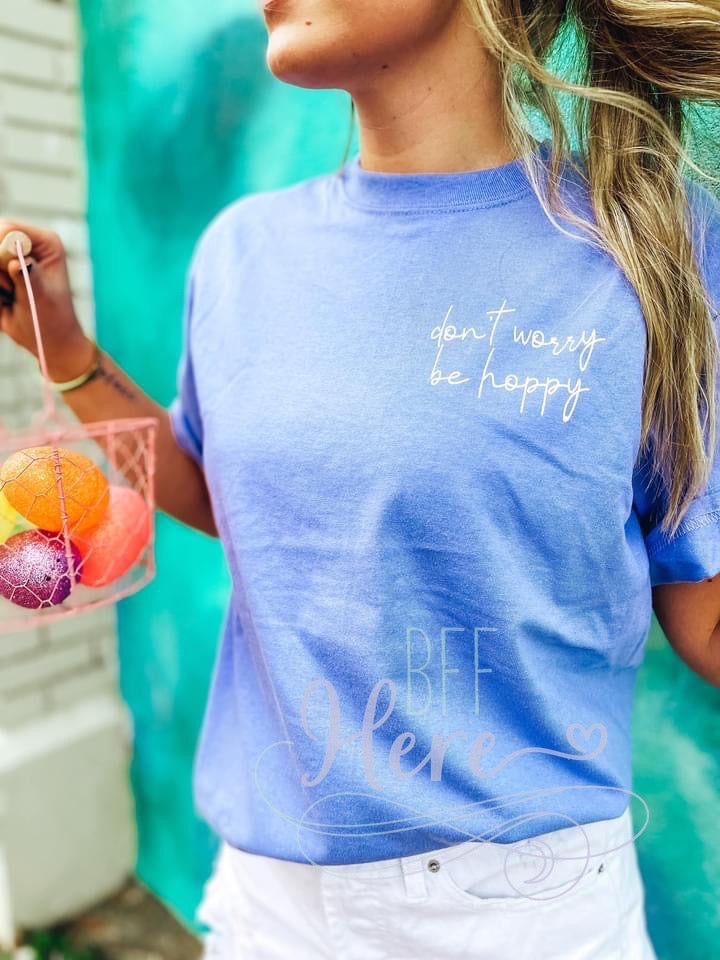 Don’t Worry Be Hoppy T-Shirt - BFF Here