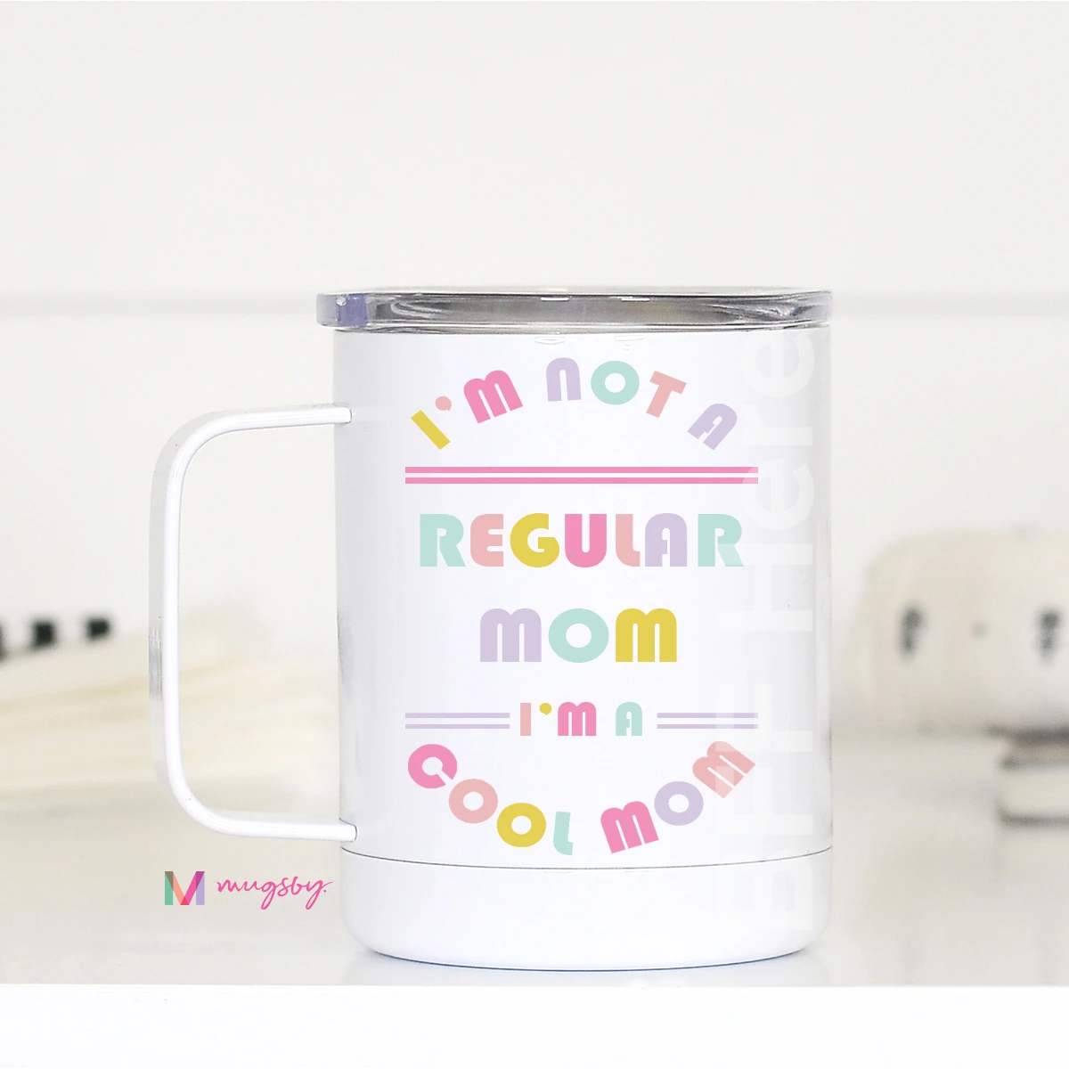 I'm Not a Regular Mom I'm a Cool Mom Travel Cup - BFF Here