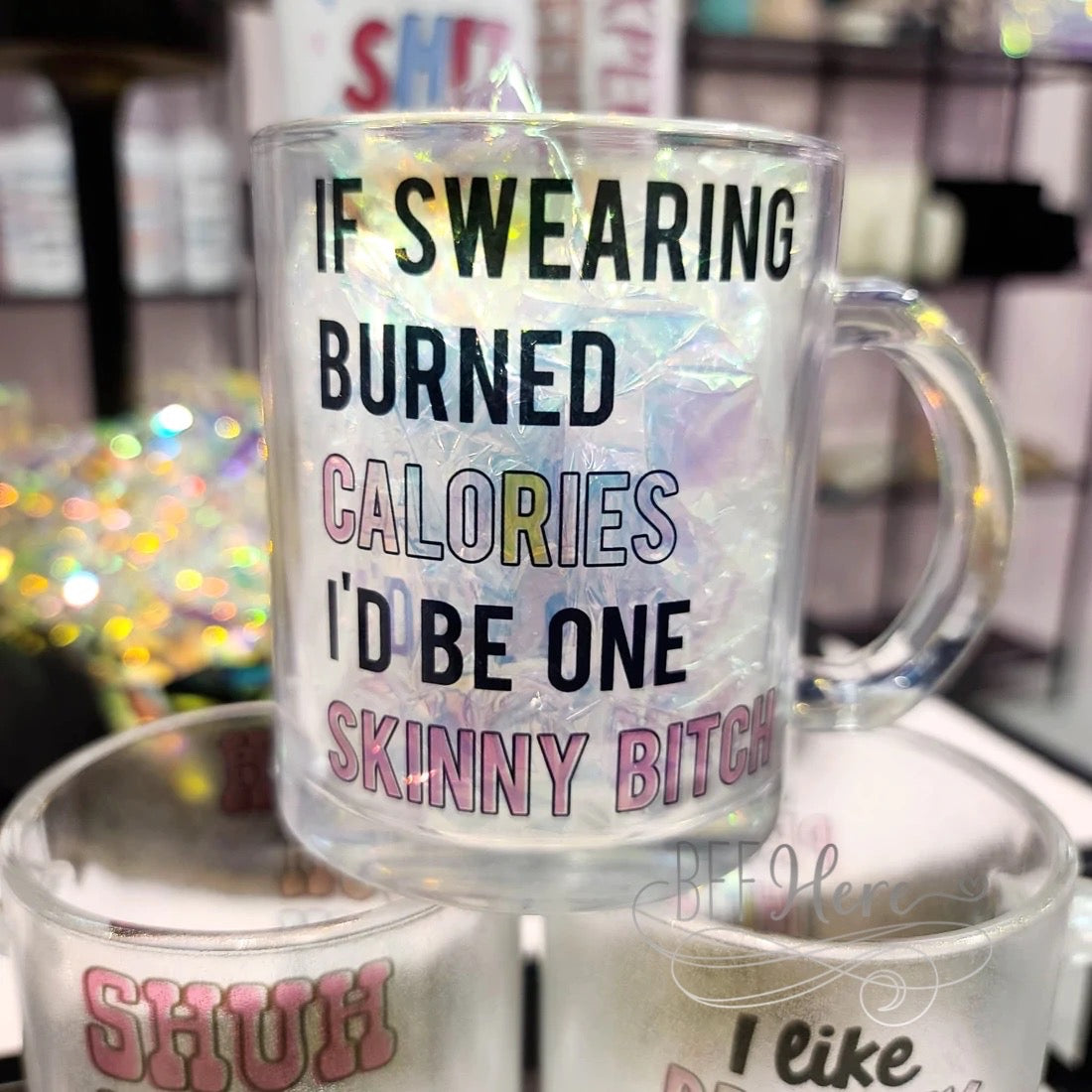 Iridescent Shimmer Glitter Mug — If Swearing - BFF Here