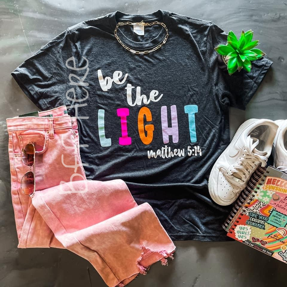 Be The Light T-Shirt - BFF Here