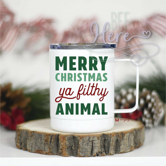 Merry Christmas Ya Filthy Animal Christmas Travel Cup - BFF Here