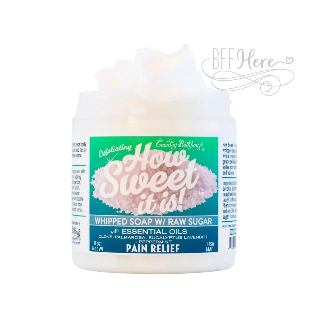 How Sweet It Is Whipped Soap with Raw Sugar - Pain Relief - BFF Here