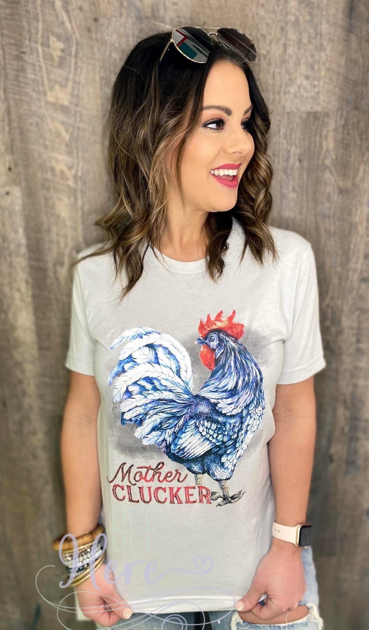 Mother Clucker T-Shirt - BFF Here