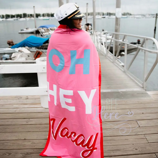 Quick Dry Beach Towel -- Oh Hey Vacay - BFF Here