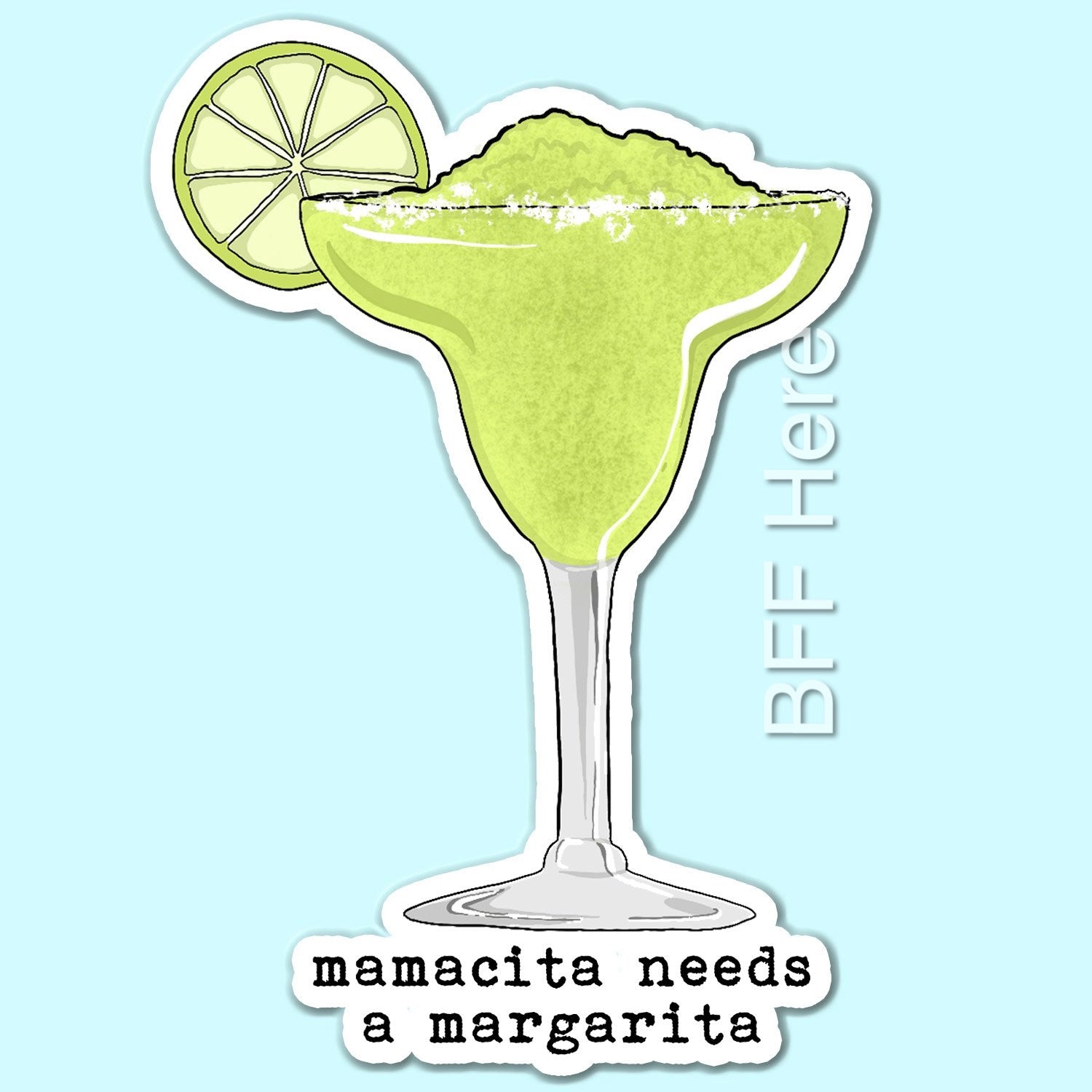 Mamacita Needs a Margarita Sticker - BFF Here