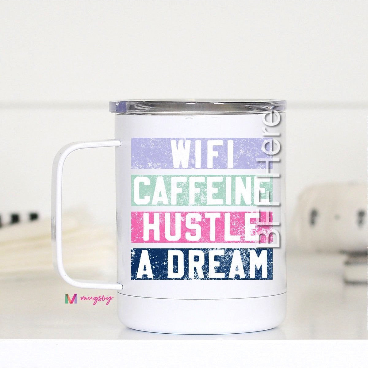 Wifi Caffeine Hustle Dream Travel Cup - BFF Here